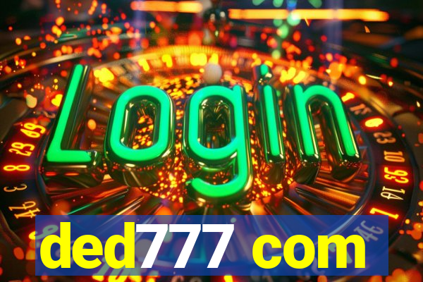ded777 com